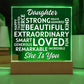 Daughter... She Is You. Positive Affirmations Acrylic Plaque with Lighted Base