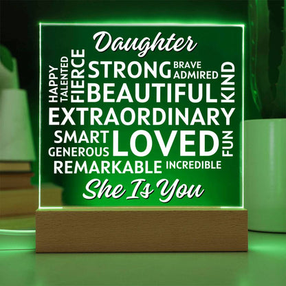 Daughter... She Is You. Positive Affirmations Acrylic Plaque with Lighted Base
