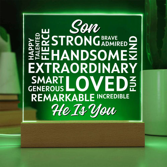 Son... He Is You. Positive Affirmations Acrylic Plaque with Lighted Base