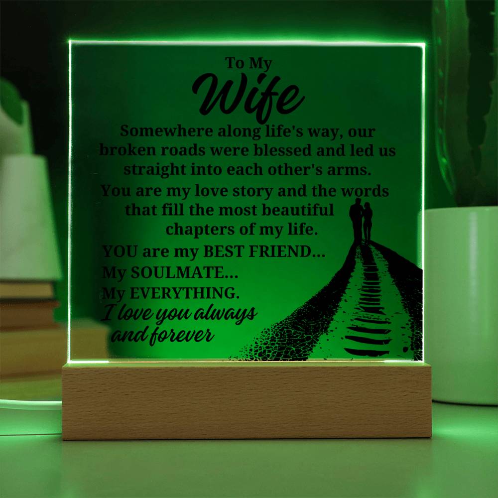 To My Wife "Somewhere along life's way" Acrylic Plaque With Lighted Base