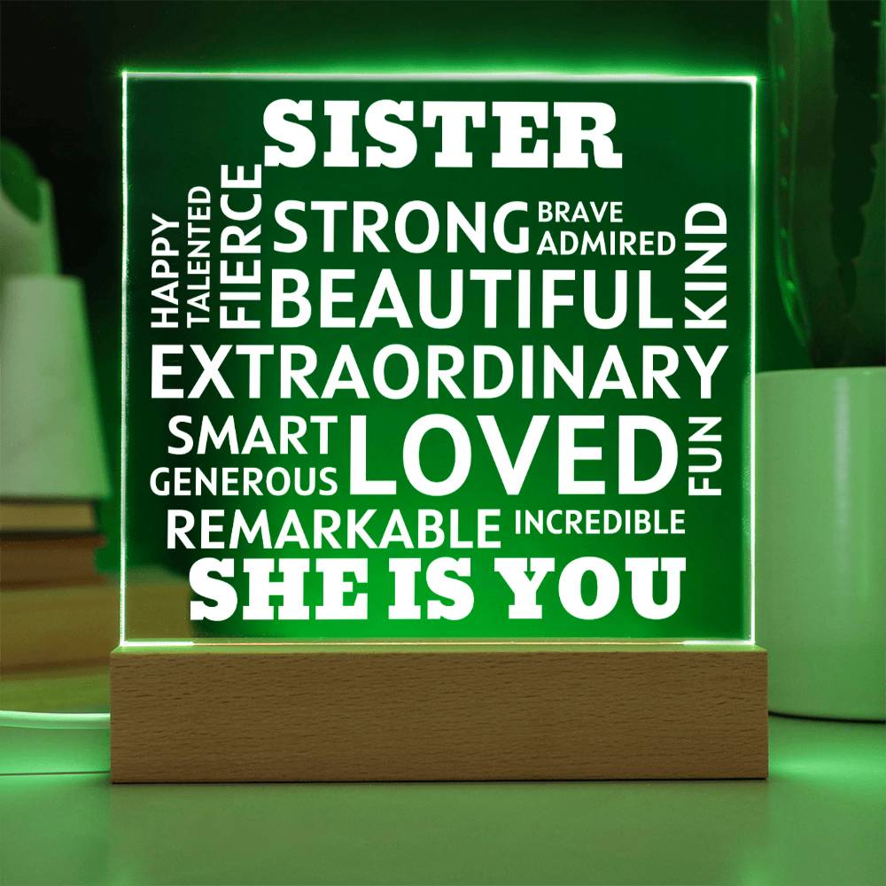 SISTER "She Is You" Positive Affirmations Acrylic Plaque With Lighted Base