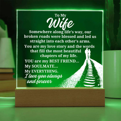 To My Wife "Somewhere along life's way" Acrylic Plaque With Lighted Base