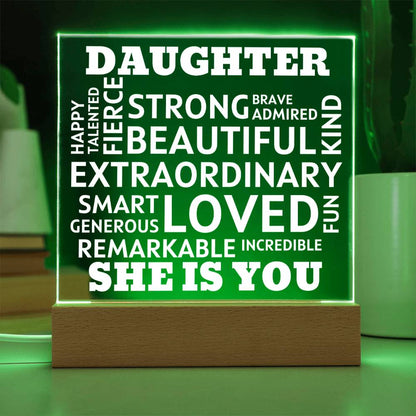 DAUGHTER "She Is You" Positive Affirmations Acrylic Plaque With Lighted Base