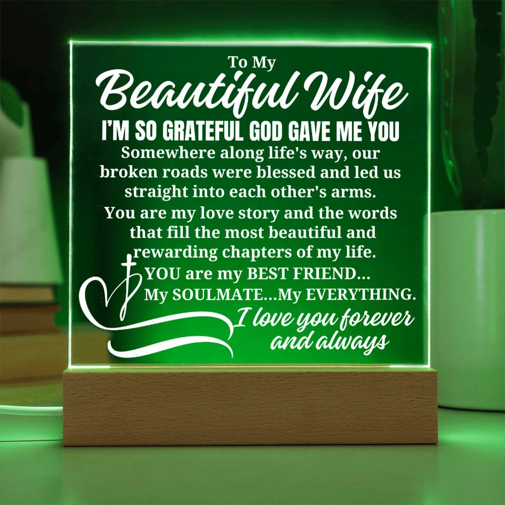 To My Beautiful Wife "I'm so grateful God gave me you" Acrylic Plaque With Lighted Base