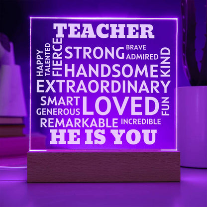 TEACHER "He Is You" Positive Affirmations Acrylic Plaque With Lighted Base