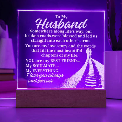 To My Husband "Somewhere along life's way" Acrylic Plaque With Lighted Base