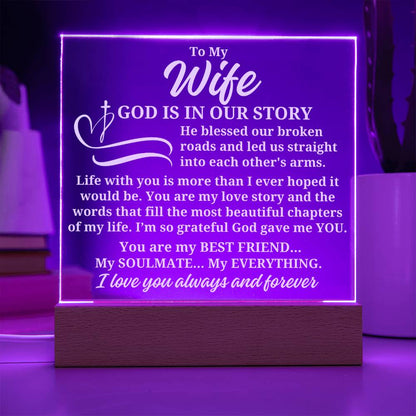 To My Wife "God is in our story" Acrylic Plaque With Lighted Base
