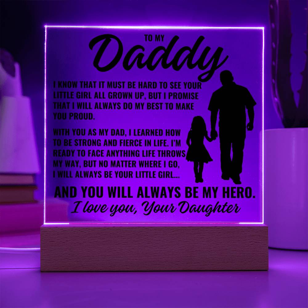 To My Daddy From Daughter "I know it must be..." Acrylic Plaque With Lighted Base