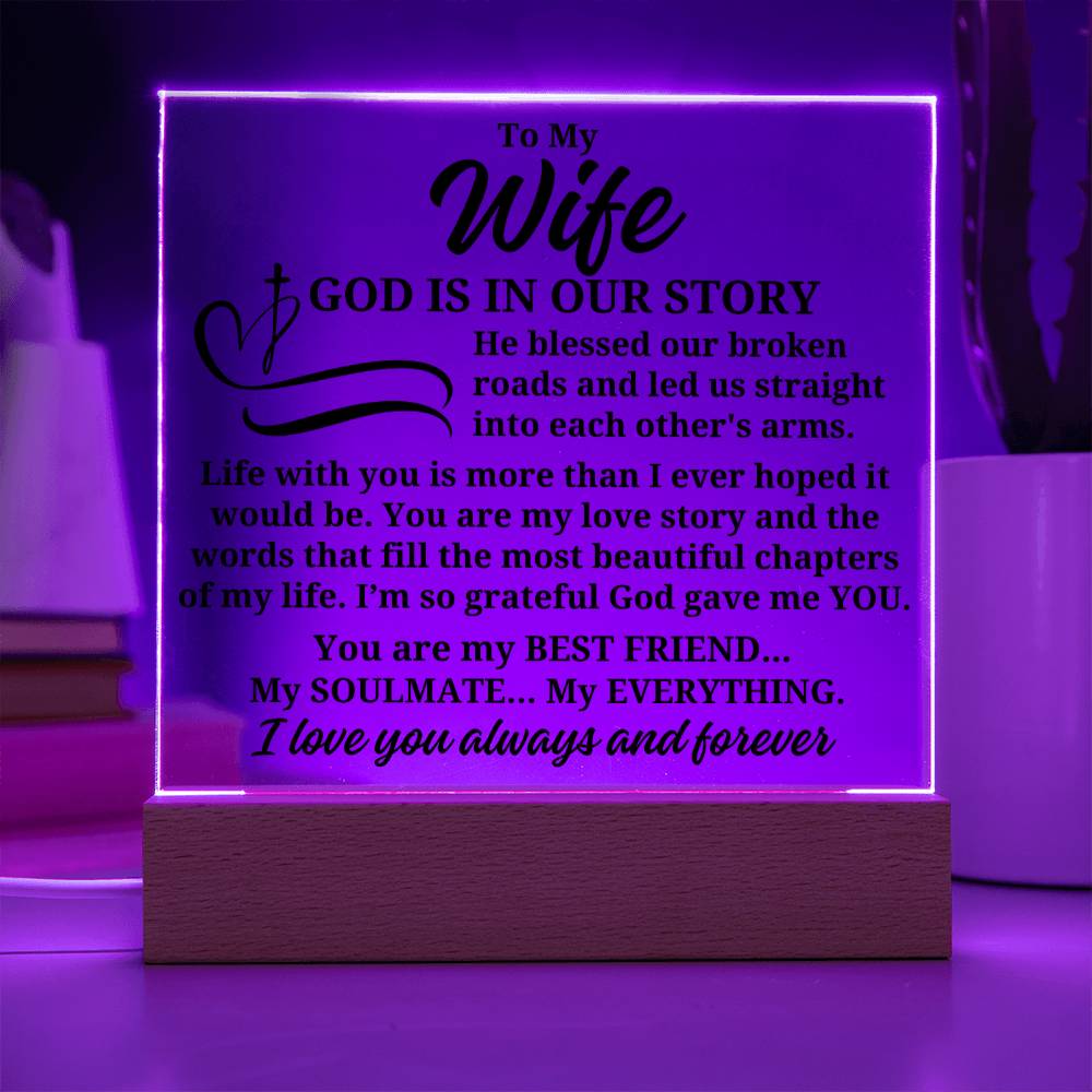 To My Wife "God is in our story" Acrylic Plaque With Lighted Base