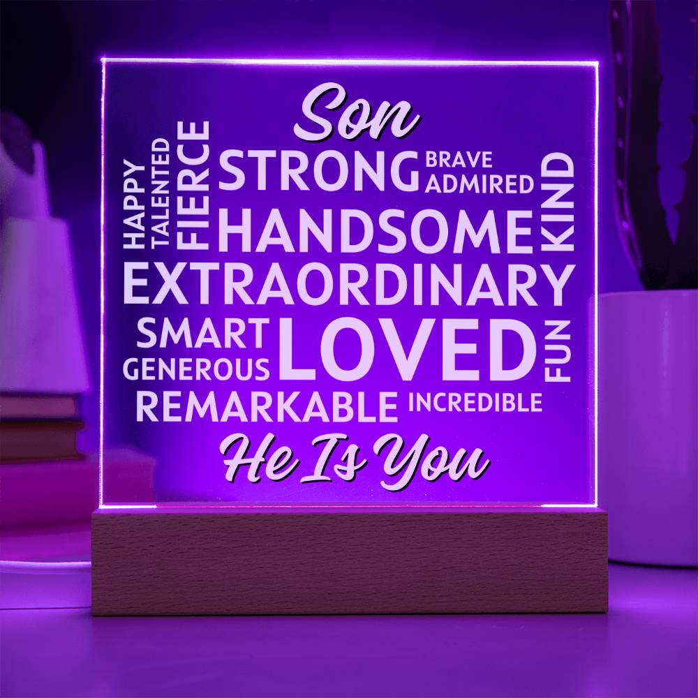 Son... He Is You. Positive Affirmations Acrylic Plaque with Lighted Base