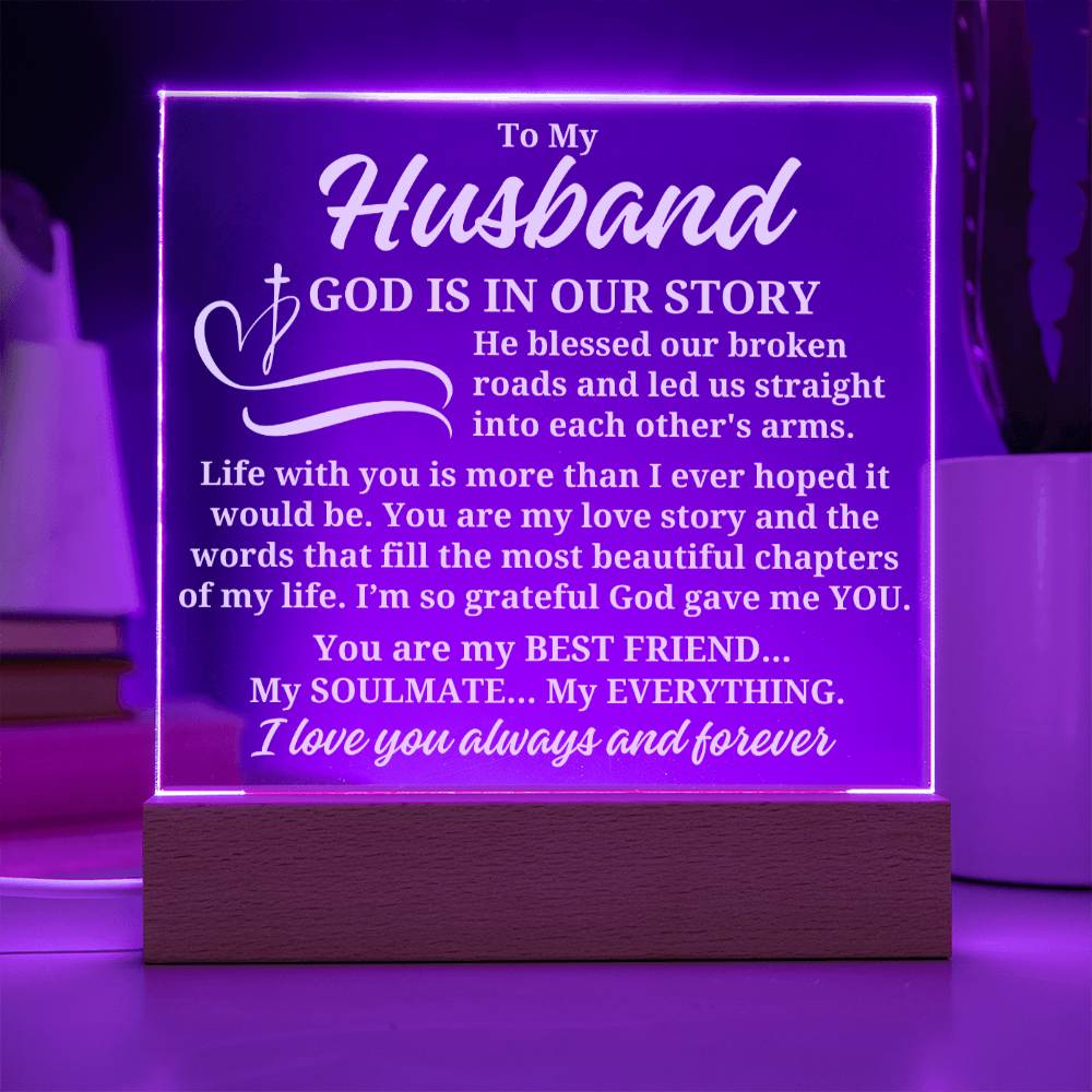 To My Husband "God is in our story" Acrylic Plaque With Lighted Base