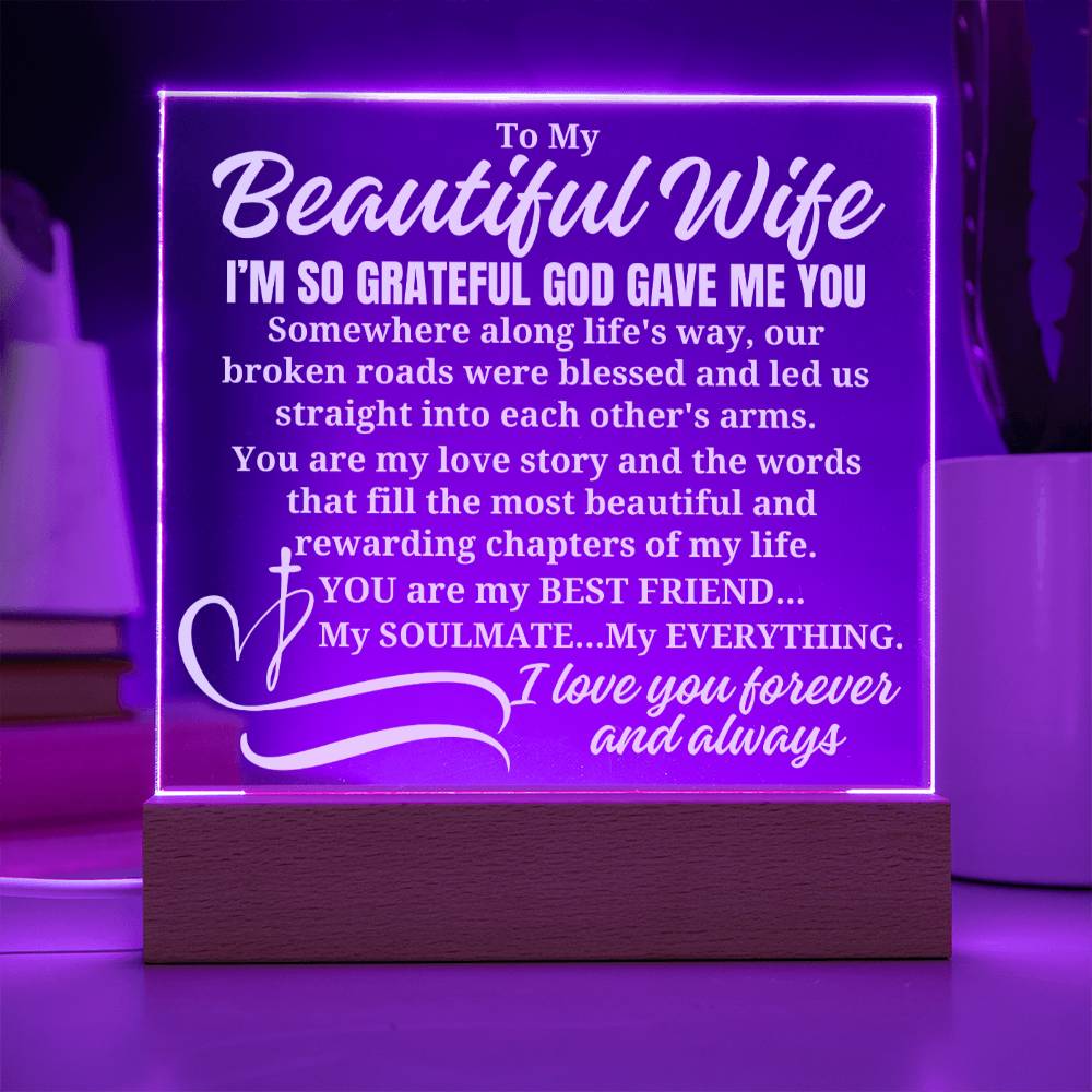 To My Beautiful Wife "I'm so grateful God gave me you" Acrylic Plaque With Lighted Base