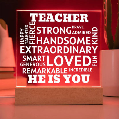 TEACHER "He Is You" Positive Affirmations Acrylic Plaque With Lighted Base