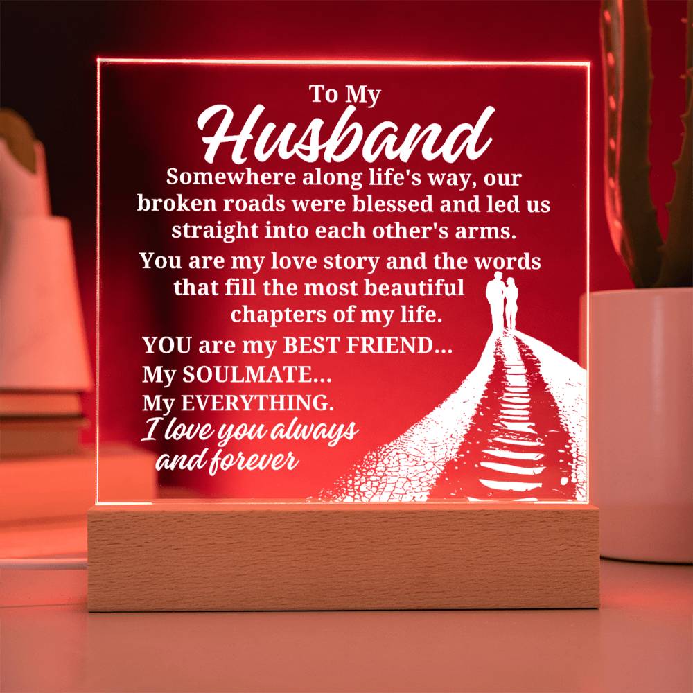 To My Husband "Somewhere along life's way" Acrylic Plaque With Lighted Base