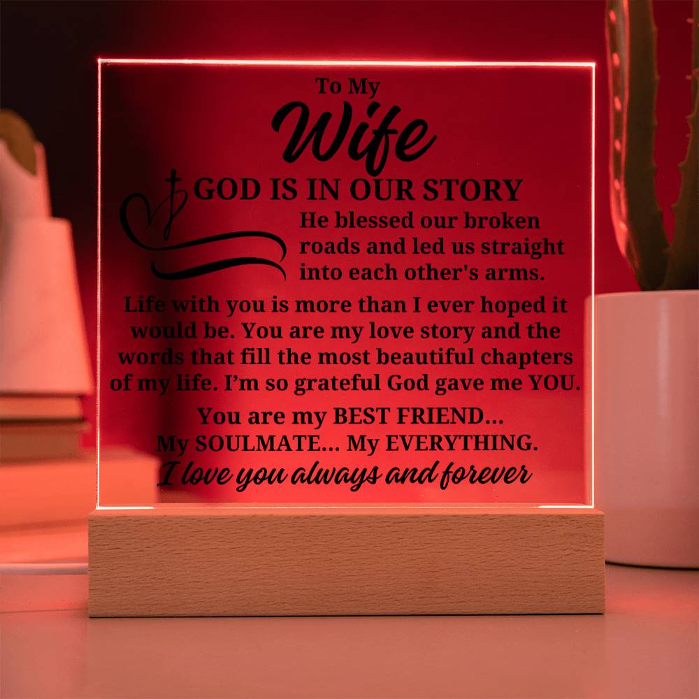 To My Wife "God is in our story" Acrylic Plaque With Lighted Base