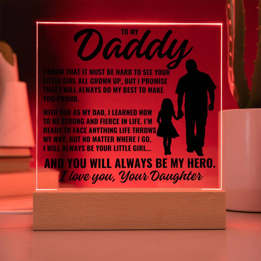 To My Daddy From Daughter "I know it must be..." Acrylic Plaque With Lighted Base