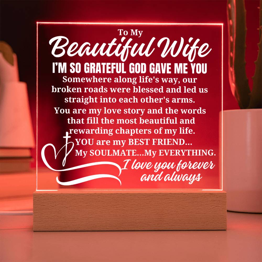 To My Beautiful Wife "I'm so grateful God gave me you" Acrylic Plaque With Lighted Base