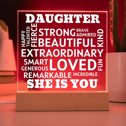 DAUGHTER "She Is You" Positive Affirmations Acrylic Plaque With Lighted Base