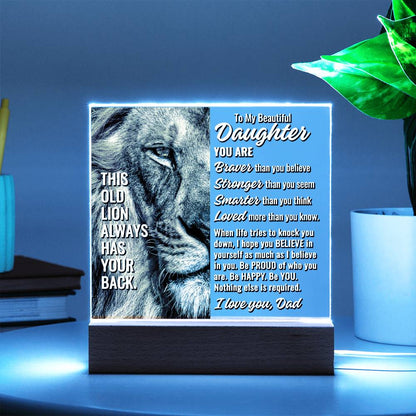 To My Beautiful Daughter " This old lion..." Acrylic Plaque With Lighted Base