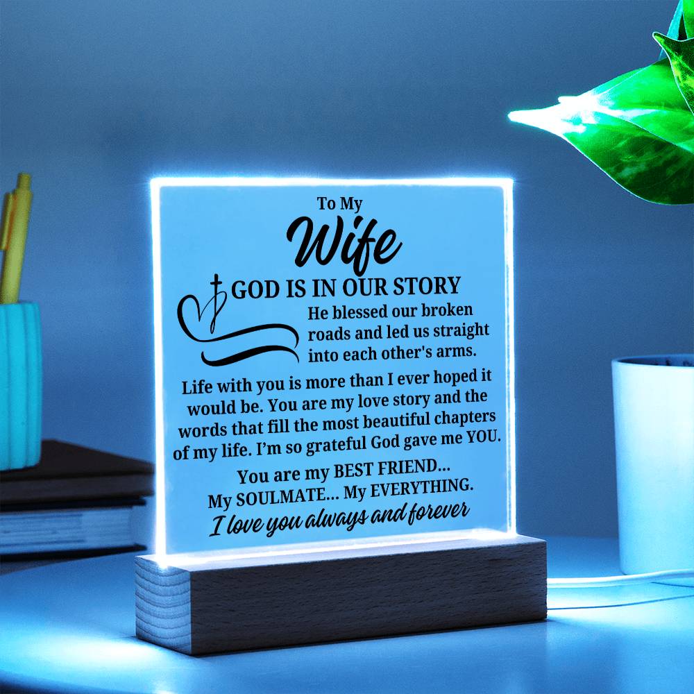 To My Wife "God is in our story" Acrylic Plaque With Lighted Base