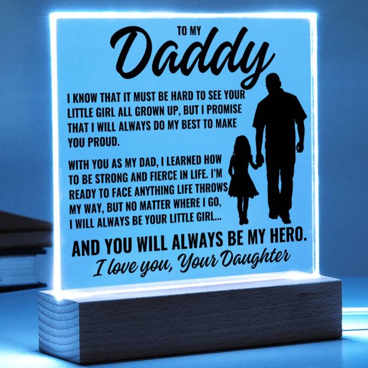 To My Daddy From Daughter "I know it must be..." Acrylic Plaque With Lighted Base