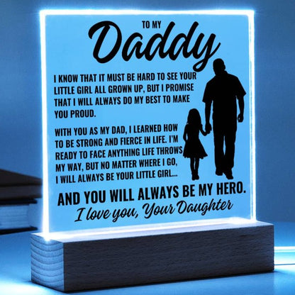 To My Daddy From Daughter "I know it must be..." Acrylic Plaque With Lighted Base