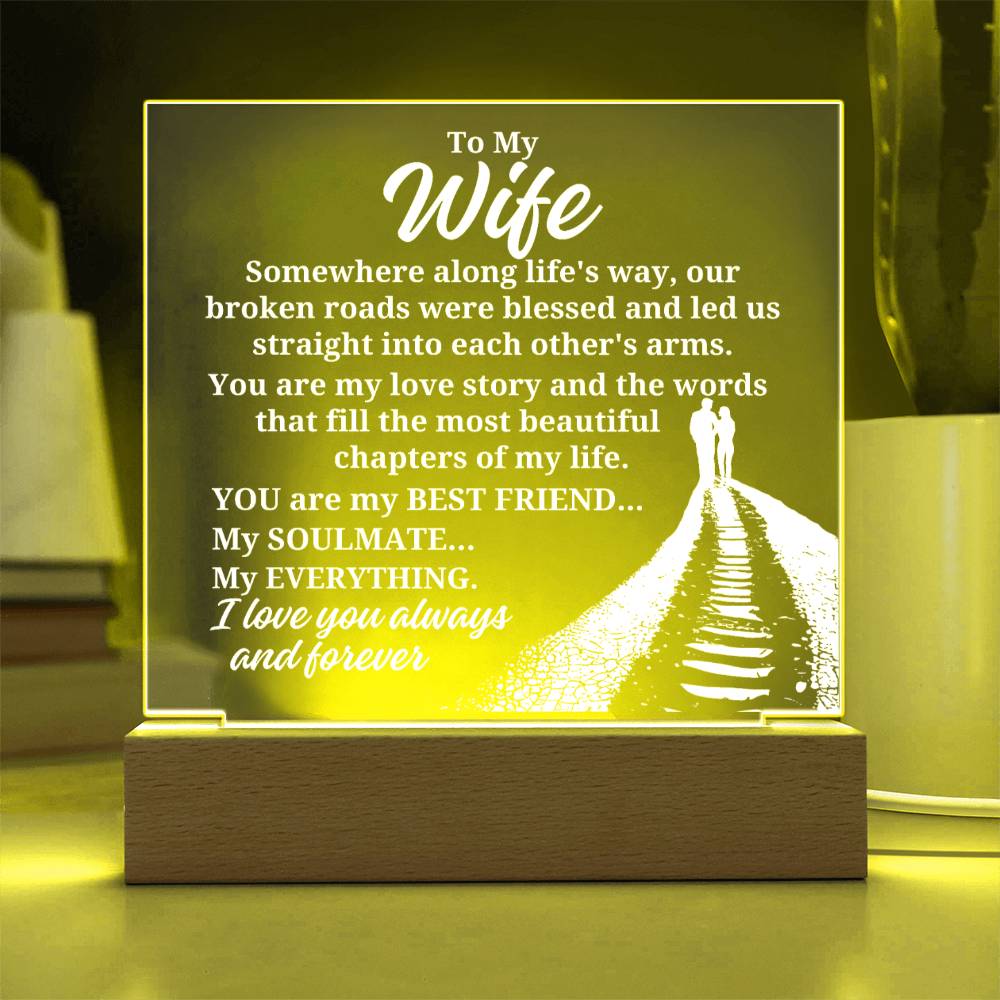 To My Wife "Somewhere along life's way" Acrylic Plaque With Lighted Base