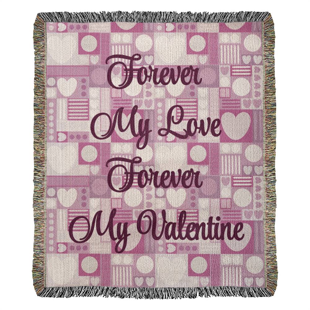 Forever My Valentine  Woven Heirloom Blanket 50" X 60"