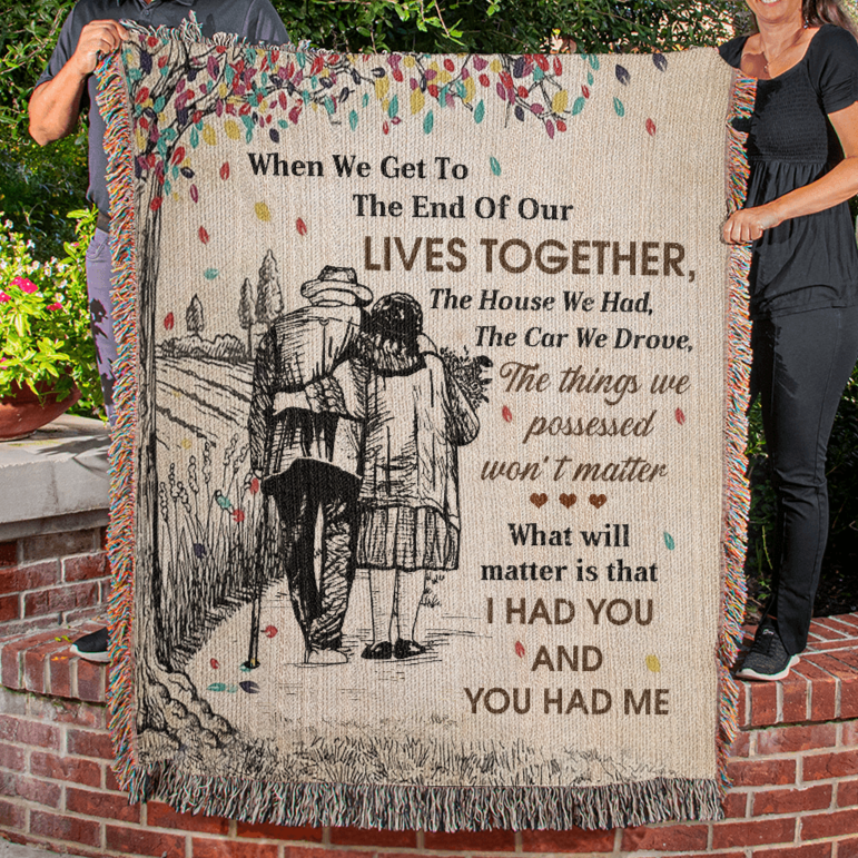 Husband and Wife "I had you and you had me" Woven Heirloom Blanket 50" X 60"