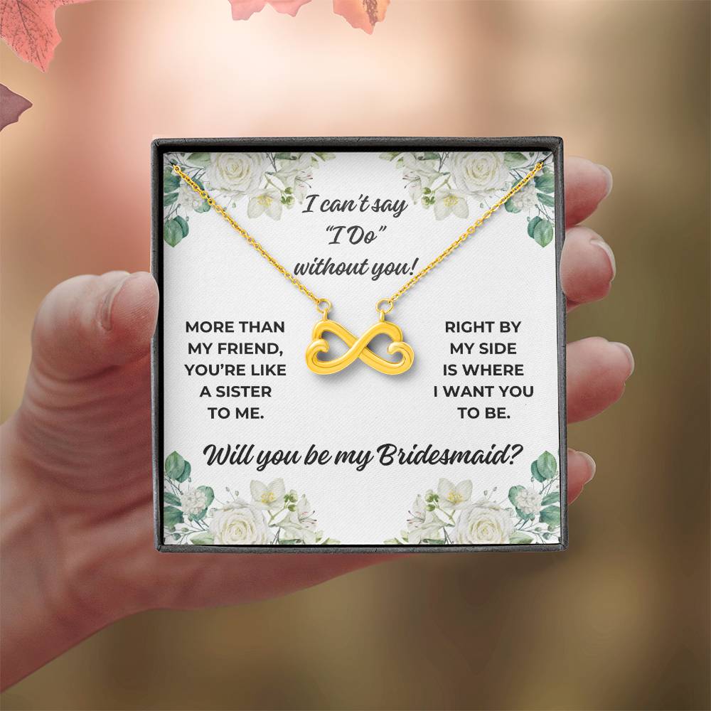 "More than my friend..." Bridesmaid Proposal White Roses Love Infinity Necklace