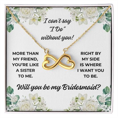 "More than my friend..." Bridesmaid Proposal White Roses Love Infinity Necklace