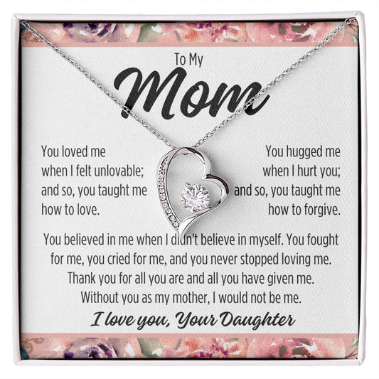 To My Mom From Daughter "You loved me..." Forever Love Necklace