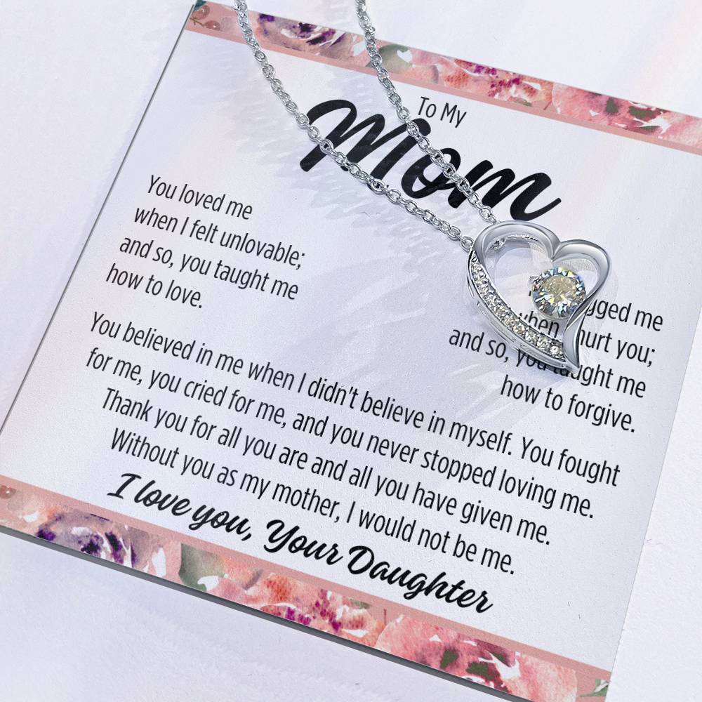 To My Mom From Daughter "You loved me..." Forever Love Necklace