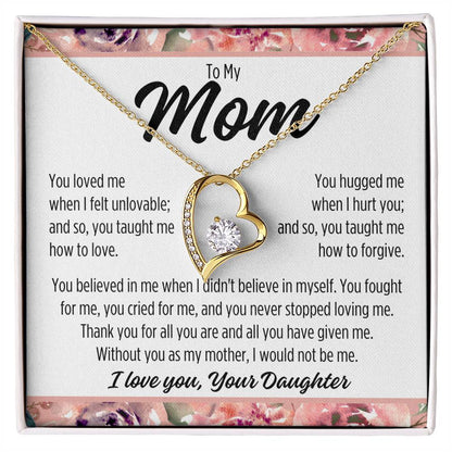 To My Mom From Daughter "You loved me..." Forever Love Necklace