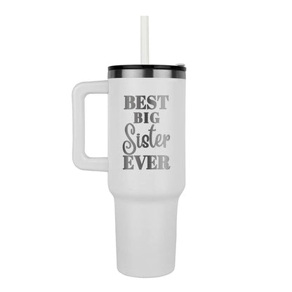 Best Big Sister Ever Engraved 40 Oz Tumbler