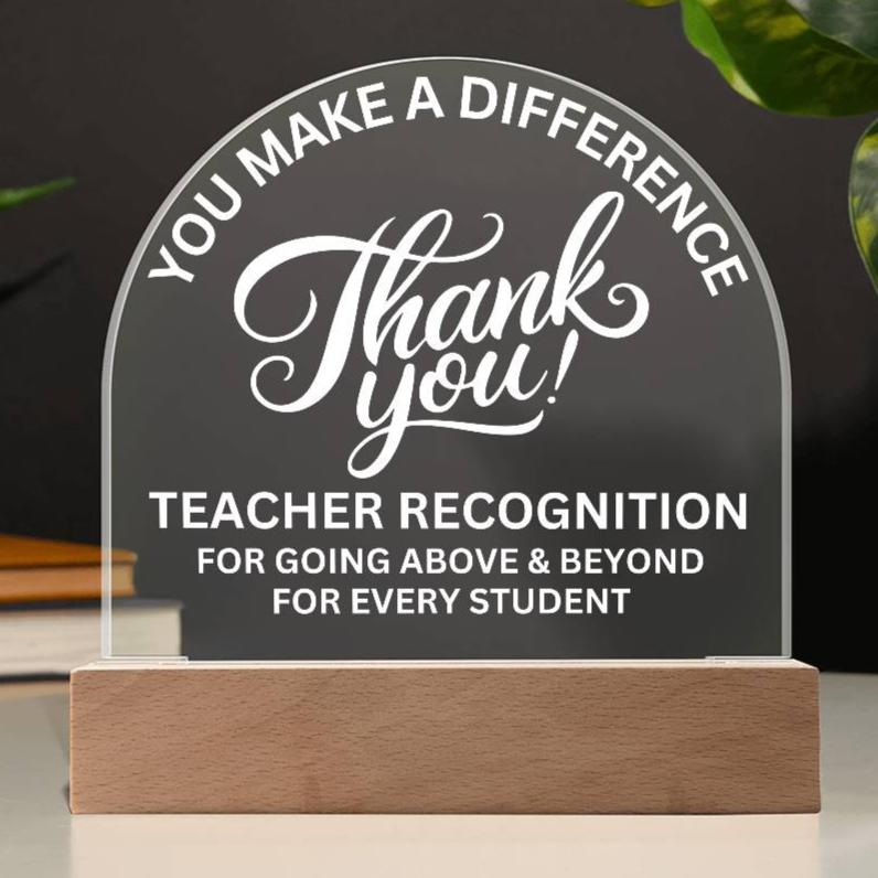 Teacher Gift Recognition Award Acrylic Plaque with LED Lighted  Dome (with 7 Color Settings all in 1)