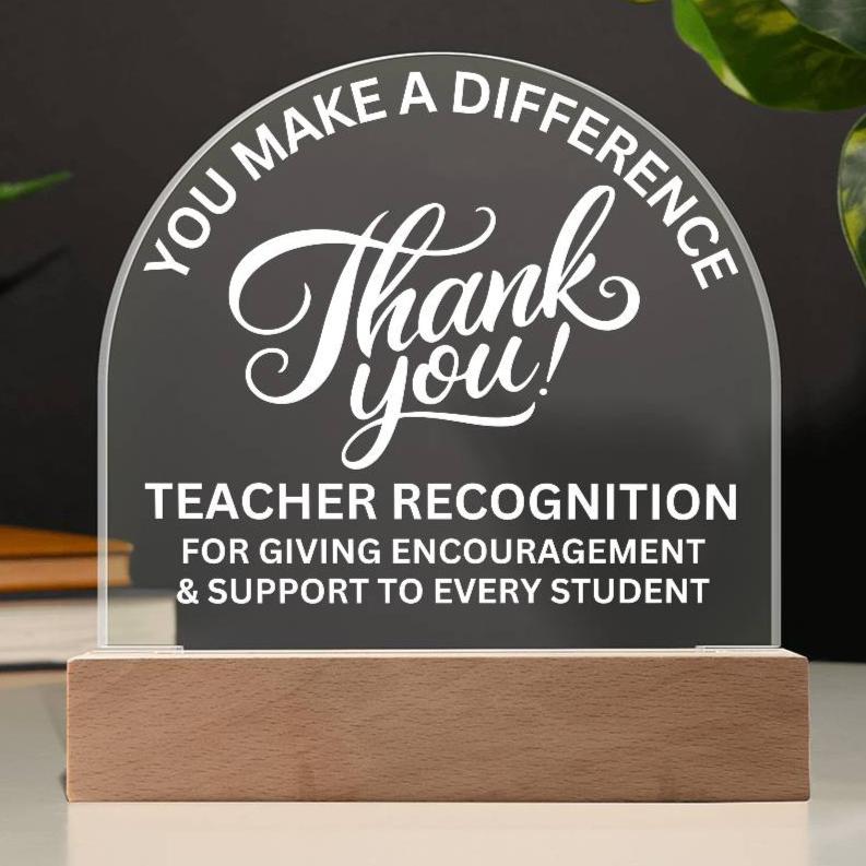 Teacher Recognition Award Acrylic Plaque with LED Lighted  Dome (with 7 Color Settings all in 1)