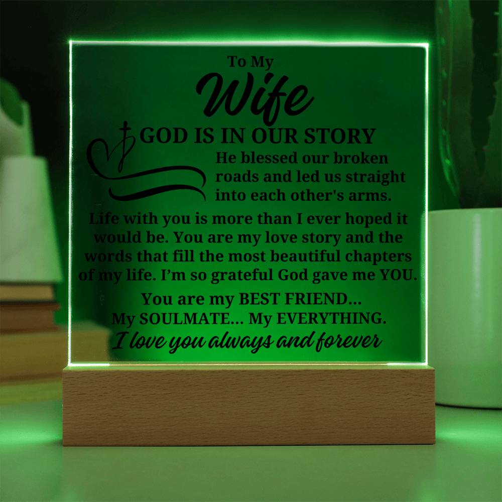 To My Wife "God is in our story" Acrylic Plaque With Lighted Base