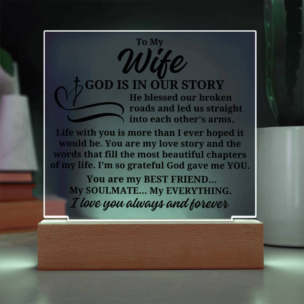 To My Wife "God is in our story" Acrylic Plaque With Lighted Base