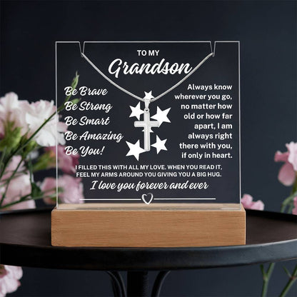 To My Grandson "Be You" Acrylic Plaque with Lighted Base with Cross on Snake Chain