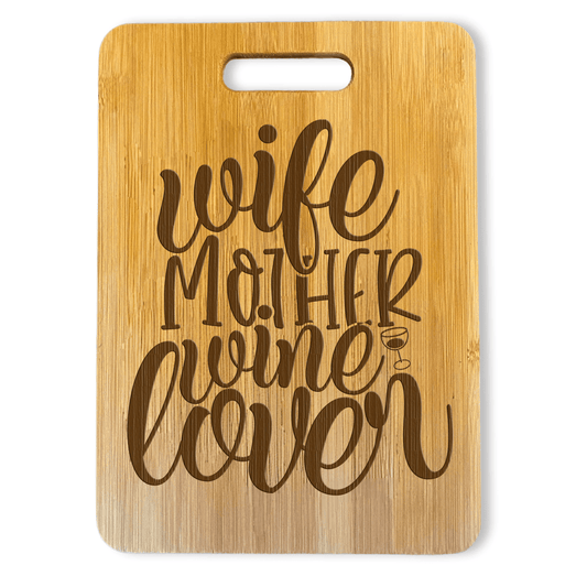 Wife Mother Wine Lover Laser Engraved Wood Cutting Board