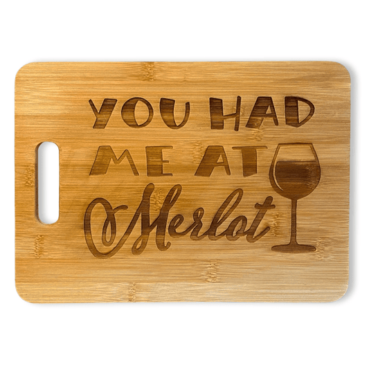 You Hed Me At Merlot Laser Engraved Wood Cutting Board