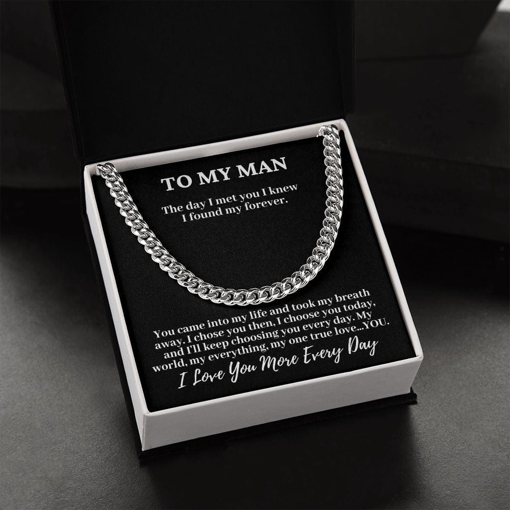 To My Man "The day I met you I knew..." Cubin Link Chain