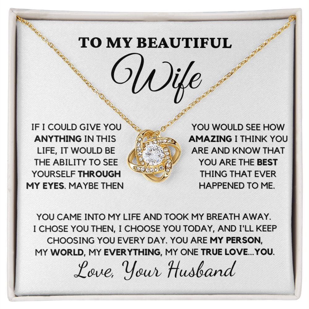 To My Beautiful Wife "If I could give you..." Love Knot Necklace