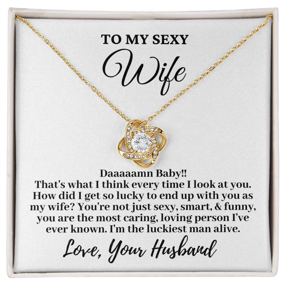 Husband to My Sexy Wife "Daaaaamn Baby..." Love Knot Necklace