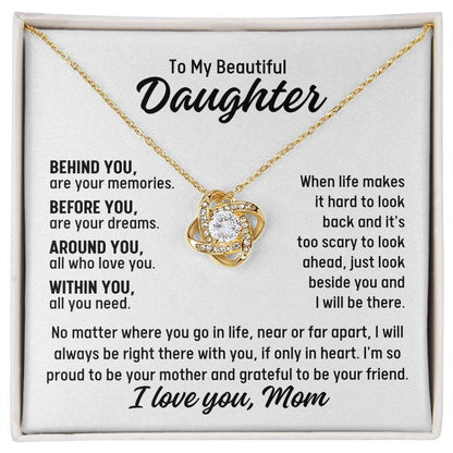 To Daughter From Mom "Behind you..." Love Knot Necklace