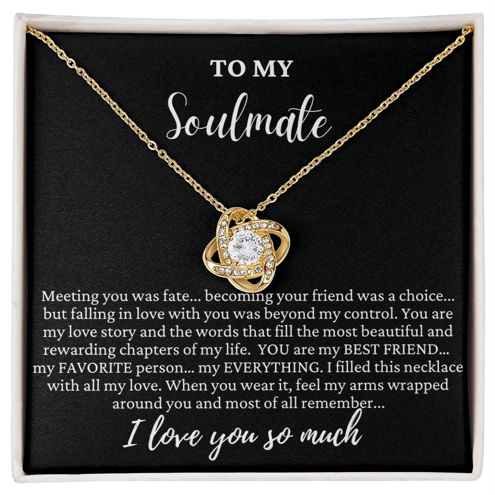 To My Soulmate "Meeting you was..." Love Knot Necklace