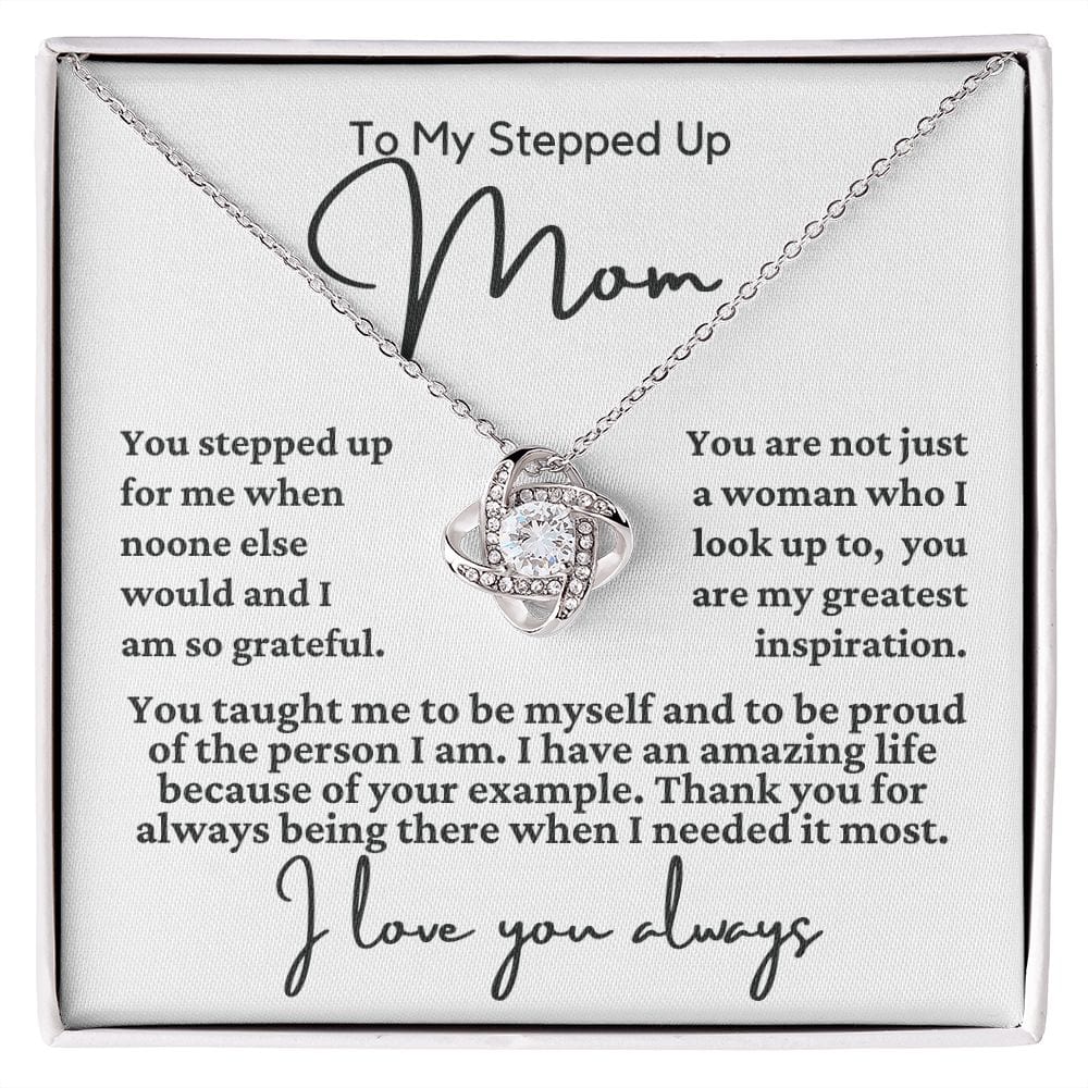To My Stepped Up Mom "You stepped up..." Love Knot Necklace