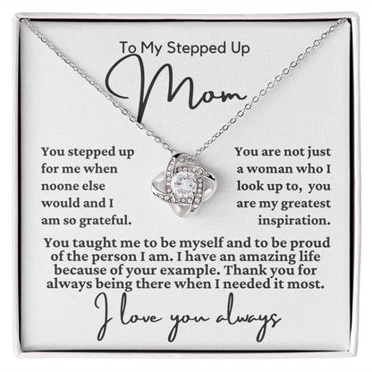 To My Stepped Up Mom "You stepped up..." Love Knot Necklace