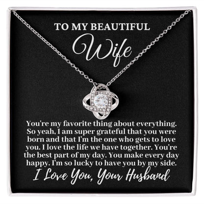 Husband to Wife "You're my favorite thing..." Love Knot Necklace